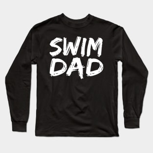 swim dad Long Sleeve T-Shirt